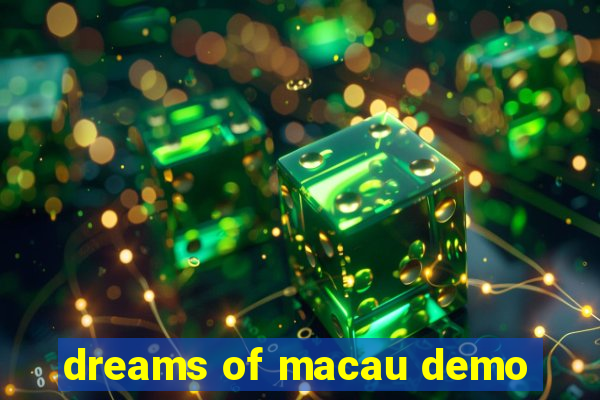 dreams of macau demo